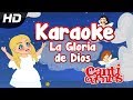 La Gloria De Dios Karaoke, Juana, Canción Infantil - MundoCanticuentos