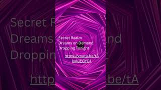 Secret Realm — Dreams on Demand #Shorts