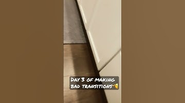 Day 3 of making bad transitions