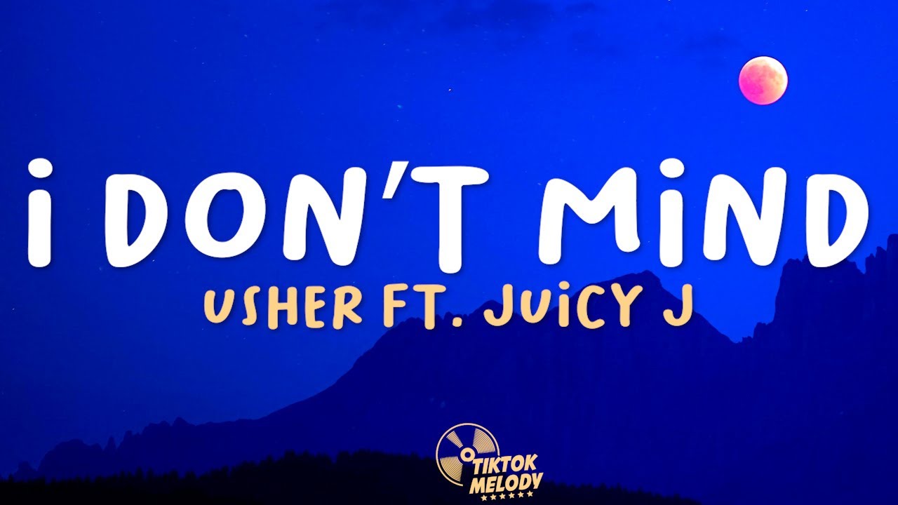 Usher - I Don't Mind (Lyrics) ft. Juicy J - YouTube