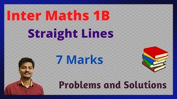 Straight Lines Chapter 3| 7 marks Problems & solutions| Inter  Maths 1B| Chapter 3|| PART - 2