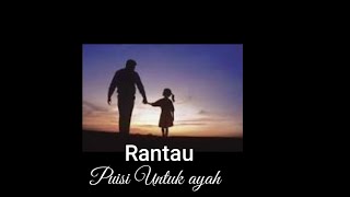 Rantau:Puisi untuk Ayah.