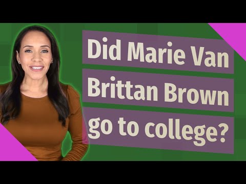 Video: Hvilken høyskole gikk Marie Van Brittan Brown på?