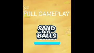 Sand dig balls level 1 to 50 walkthrough gameplay