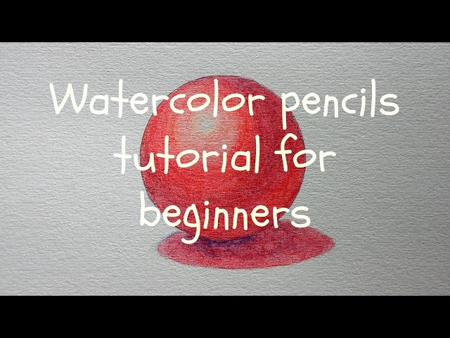 Watercolor pencils tutorial : Beginners Level 水彩色鉛筆初學者教學