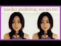 Naoko Gushima (具島直子) - Candy (KC melts“miss.G”Remix)