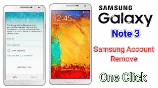 Samsung note 3 N9005 samsung account remove