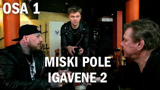 MISKI POLE IGAVENE 2 // osa 1