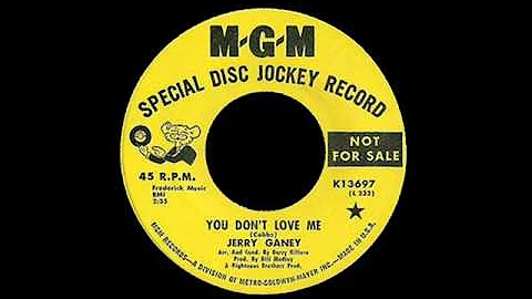 Jerry Ganey - You Don't Love Me