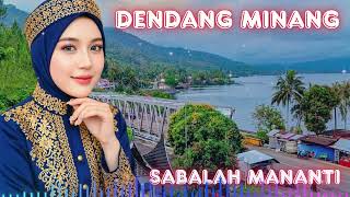 Dendang Minang Terbaru  Sabalah Mananti 