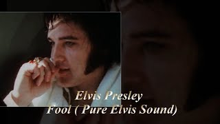 Miniatura de vídeo de "Elvis Presley -  Fool  (Pure Elvis Sound) [ CC ]"