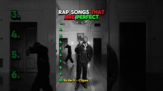 Rap Songs That Are Perfect