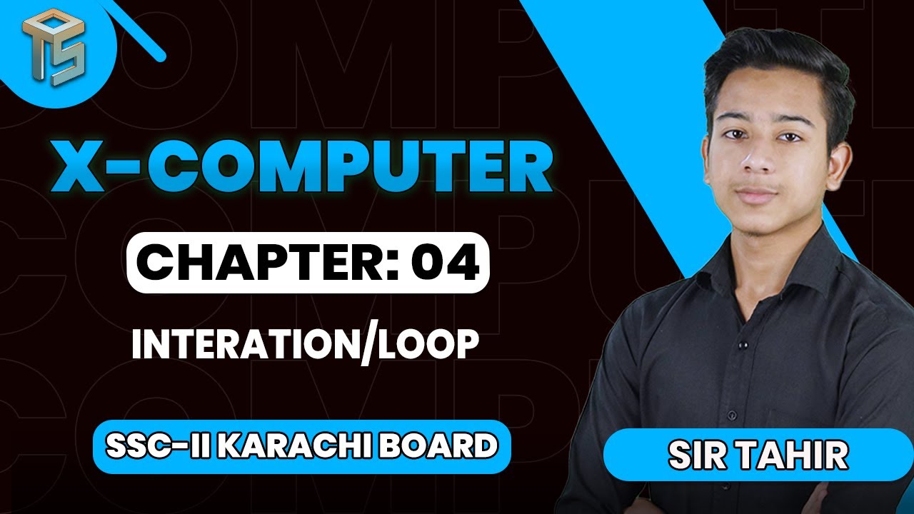 Chapter 04 | Iteration/Loop | 10th Class | Computer | Sindh Board ...