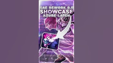 Showcase van Sae Rework! | Azure latch