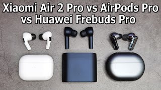 9 HOURS OF BATTERY LIFE ANC🔥 XIAOMI AIR 2 PRO WIRELESS HEADPHONES ? AIRPODS PRO? HUAWEI FREEBSD PRO?