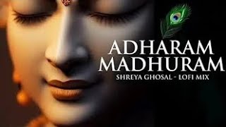 Adharam Madhuram (Slow + Reverb) |Krishna Bhajan | Bhakti Song | BhajanSong | Madhurashtakam Lofi