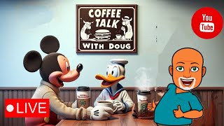 🔴 LIVE Coffee Talk with Doug  #live #disney #waltdisneyworld #disneyland #coffeetalk  #disneynews