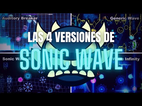 Las 4 VERSIONES de SONIC WAVE al mismo tiempo | Geometry Dash
