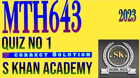 MTH643 QUIZ NO 1 CORRECT SOLUTION.