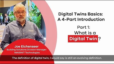 Digital Twins Basics Part 1: What is a Digital Twin?