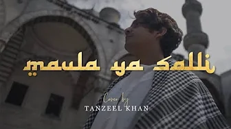 MAULA YA SALLI | TANZEEL KHAN | BEST GAJAL #BEST # GAZAL #namaj #islam MAULA YA SALLI | TANZEEL KHAN | BEST GAJAL #BEST # GAZAL #namaj #islam