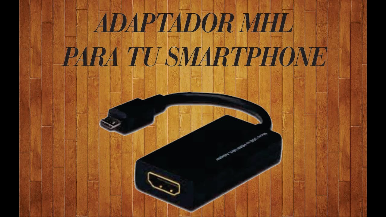 Accesorios para smartphone - Cable MHL