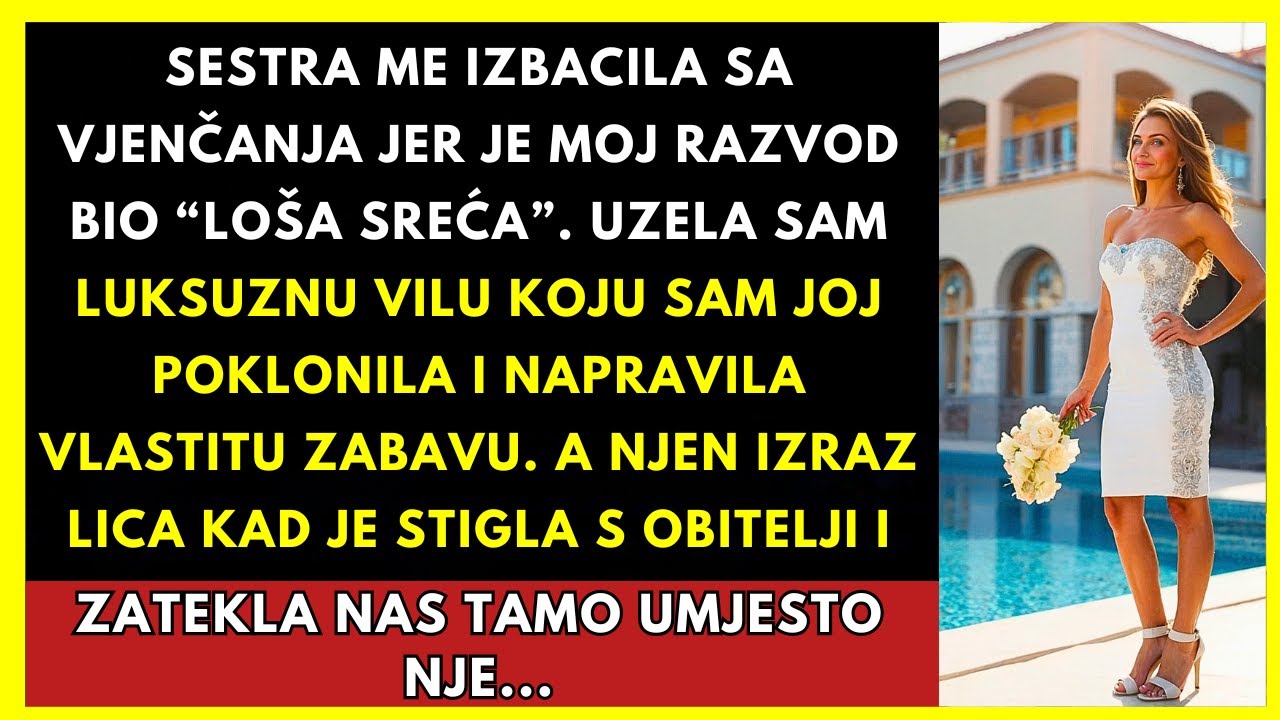 Sestra Me Izbacila Zbog Razvoda, Pa Sam Uzela Natrag Svadbenu Vilu