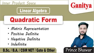 Quadratic Form | Matrix Representation | Positive Definite | Negative Definite | Indefinite