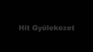 Vignette de la vidéo "Hit Gyülekezet"