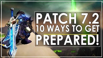 WoW Legion: Patch 7.2 - 7 Ways You Can Get Prepared!