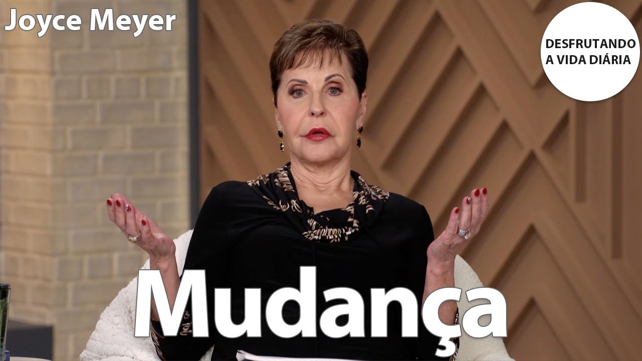 Mudança | Joyce Meyer