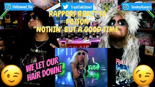 Rappers React To Poison "Nothin' But A Good Time"!!!