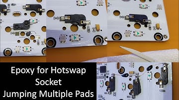 Keyboard Hotswap Socket Epoxy Repair Replace Lifted Pads Jumping Wire Solder Mask UV Light