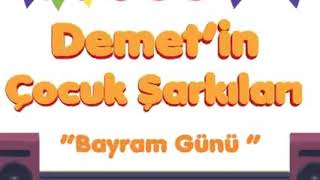 Demetin Çocuk Şarkilari Bayram