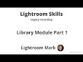 Lightroom Classic Library Module week 1