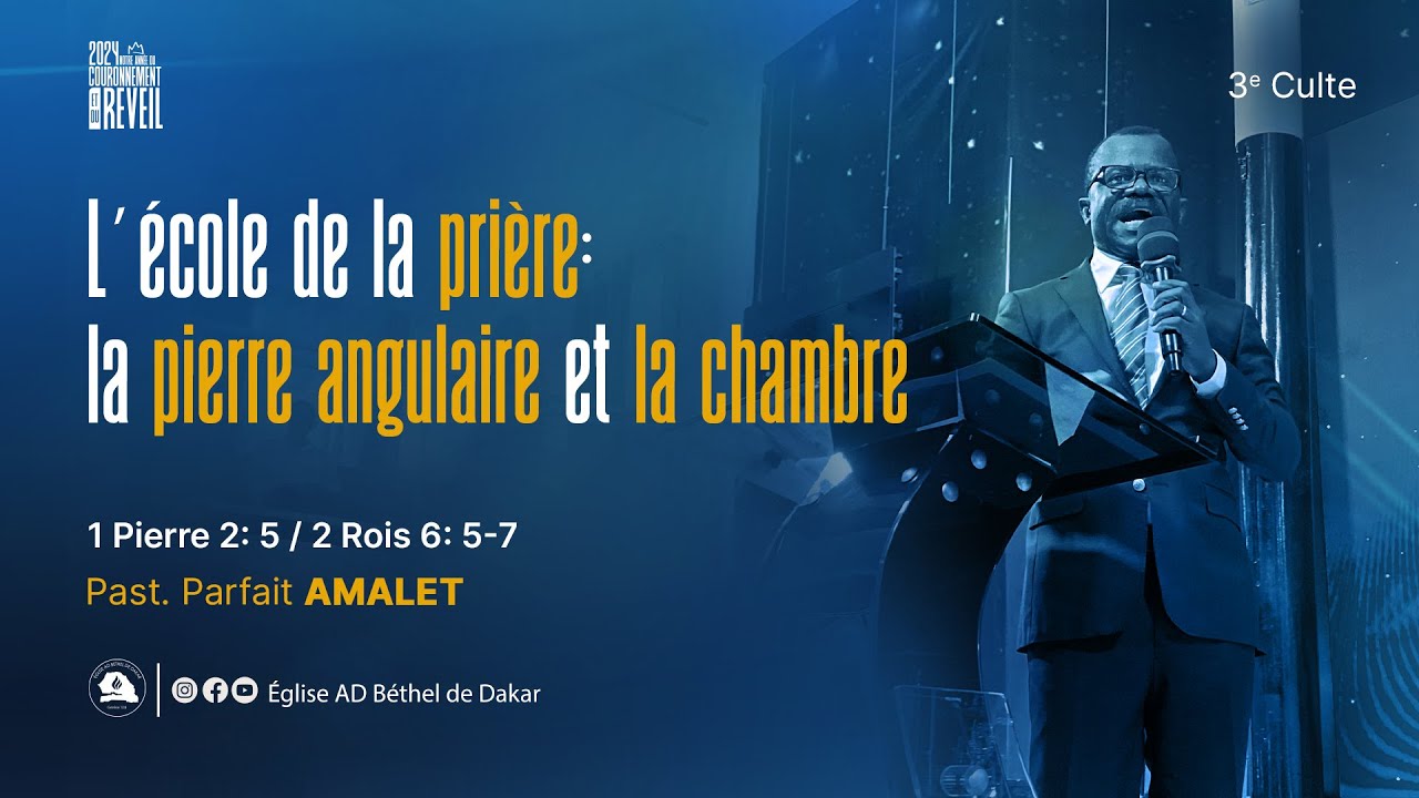 L'ECOLE DE PRIERE :LA PIERRE ANGULAIRE, LA PRIERE ET LA CHAMBRE ...