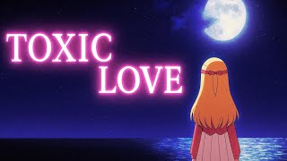 Toxic Love - Lvly  | (Noyicha Official)