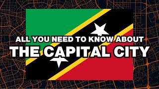 What is the capital of Saint Kitts and Nevis? Explained