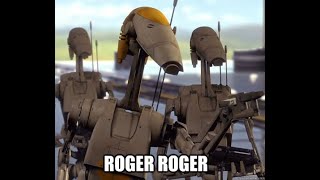 FUNNY  - Battle Droids lines ( roger roger) Star Wars