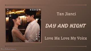 '朝夕 (Day and Night)' 檀健次 (Tan Jianci) {很想很想你 Love Me, Love My Voice} Pinyin lyrics