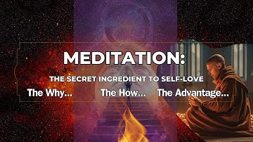 Meditation: The Secret Ingredient to Self-Love