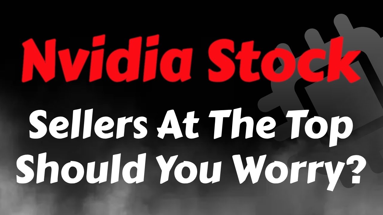 Nvidia Stock Analysis | Sellers At All Time Highs | Nvidia Stock Price ...
