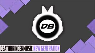 [Future Bass] - DeathbringerMusic - New Generation