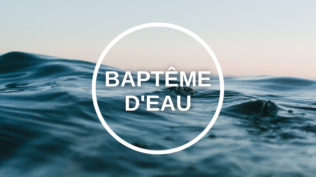 Le baptême d'eau - YouTube