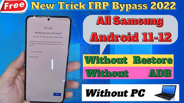 Samsung S20 Series S21 Series Frp Bypass New Security 2022 Android 12 Without Pc