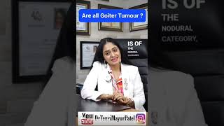 Are All Goiter Thyroid Swelling Tumour ?