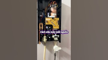 Cách sữa máy tắm nước nóng mất nguồn tại nhà đơn giản ai cũng làm được.