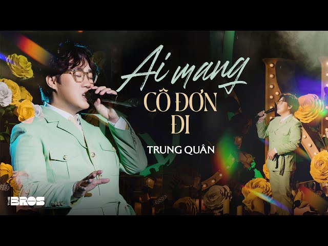 AI MANG CÔ ĐƠN ĐI - Trung Quân Idol #inthemoonlight class=