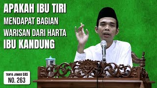 Apakah Ibu Tiri Mendapat Bagian Warisan Dari Harta Ibu Kandung? (Tanya Jawab UAS #263)