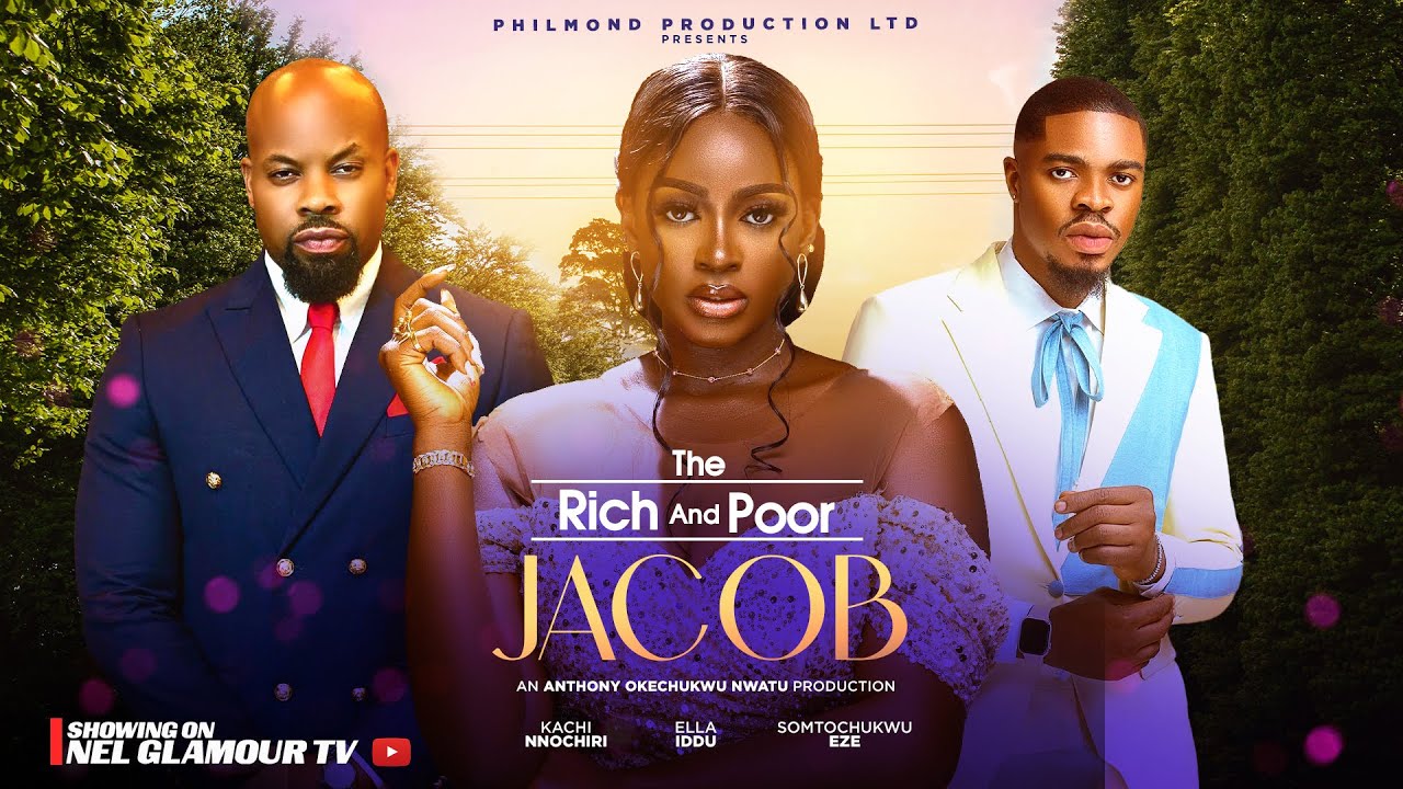THE RICH AND POOR JACOBS- Kachi Nnociri, Ella Idu Somtochukwu Eze 2025 latest Nollywood movie.